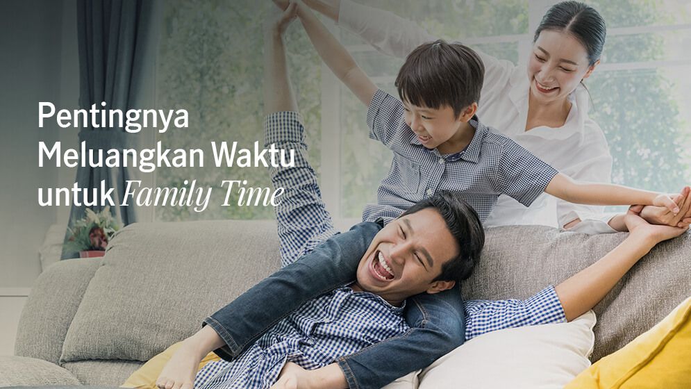 Manfaat Family Time