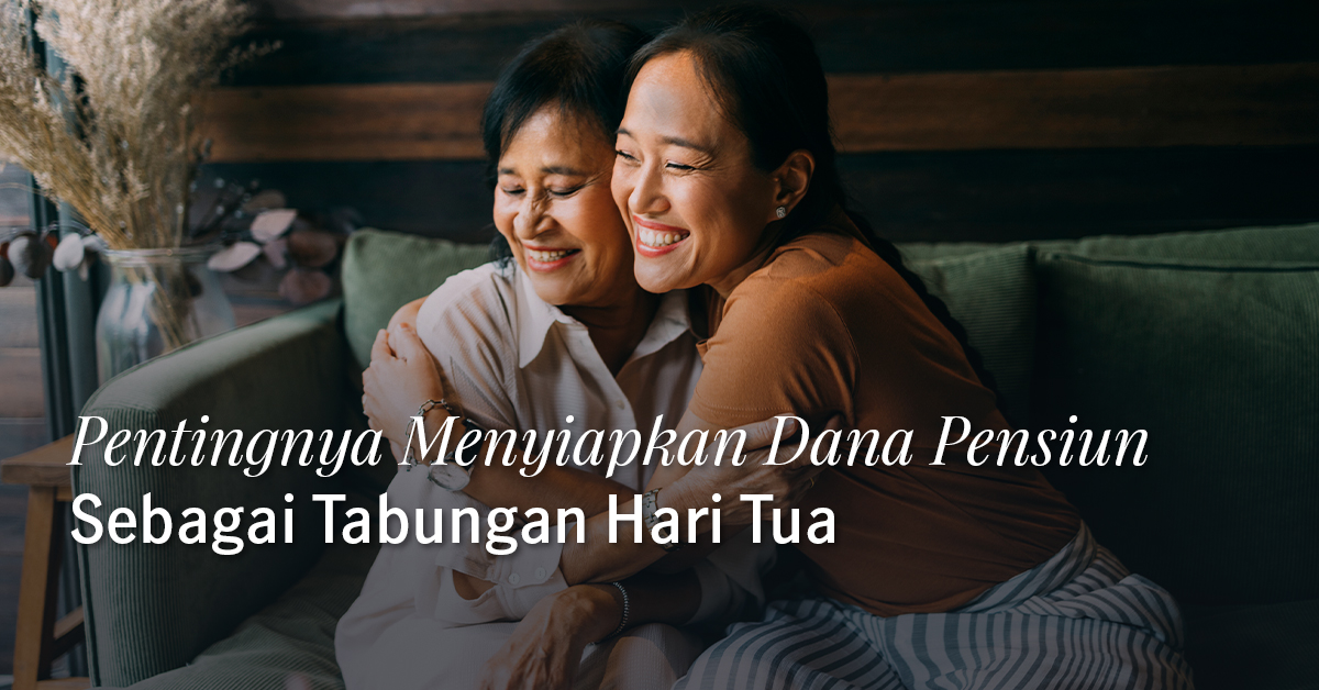 Pentingnya Menyiapkan Dana Pensiun