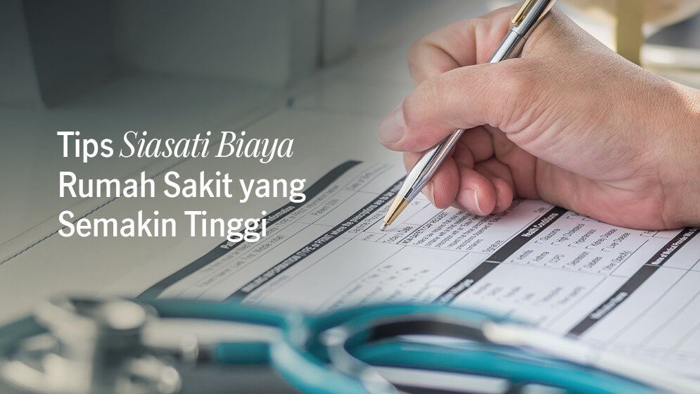 Tips Mengatasi Biaya Rumah Sakit Semakin Tinggi